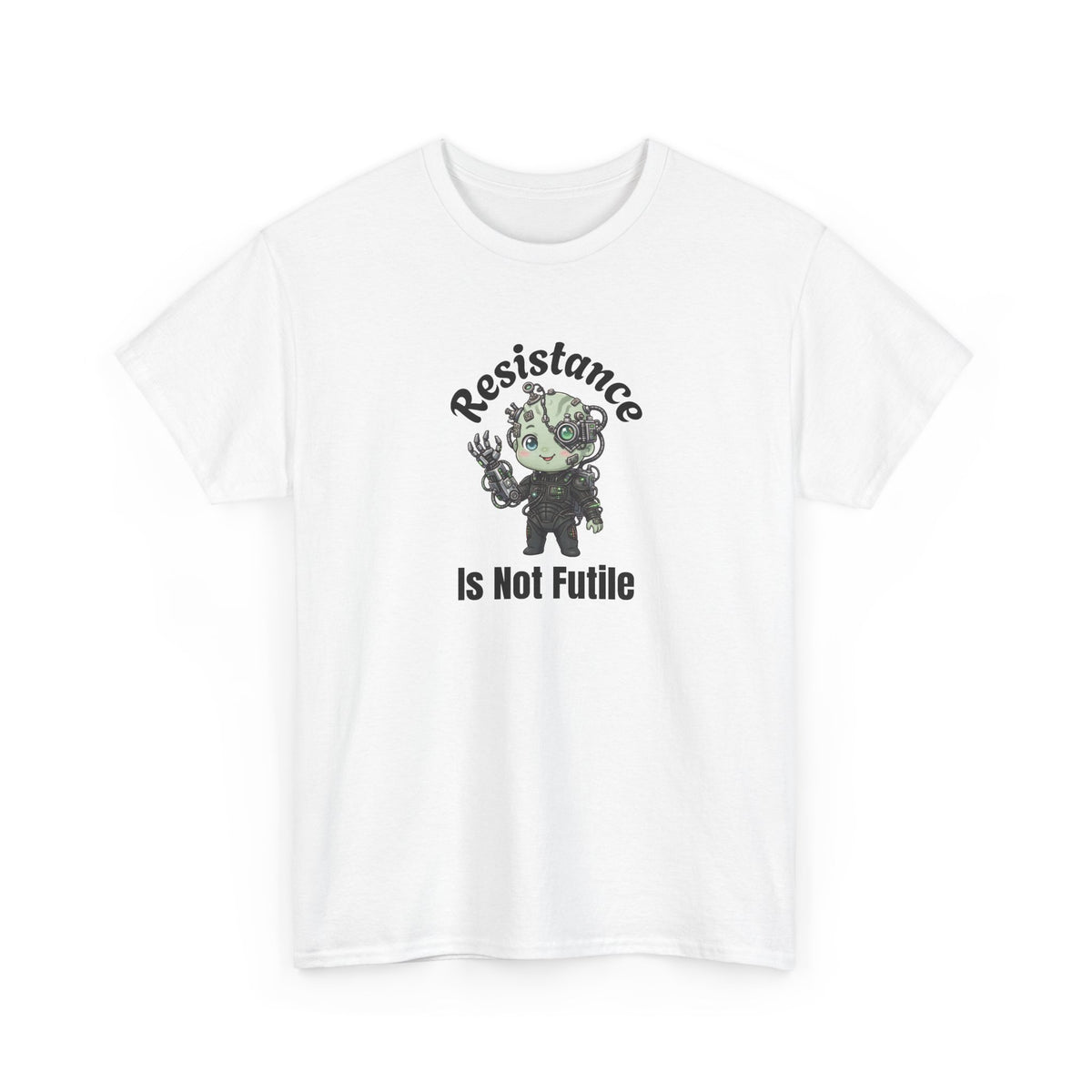 Resistance Is Not Futile Tee