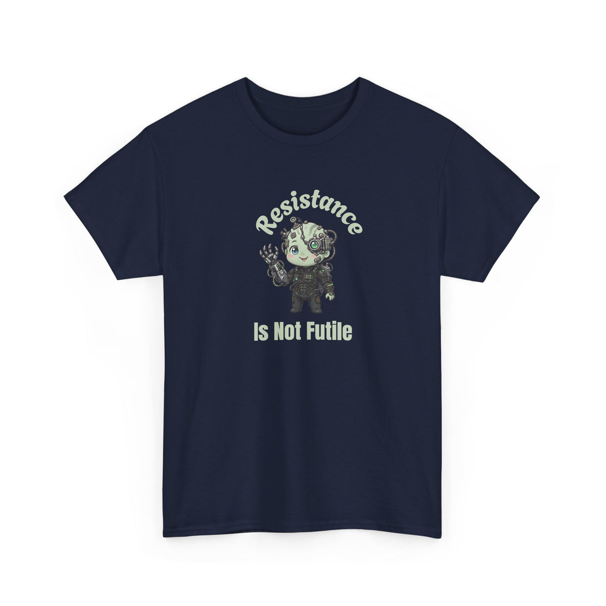 Resistance Is Not Futile Tee