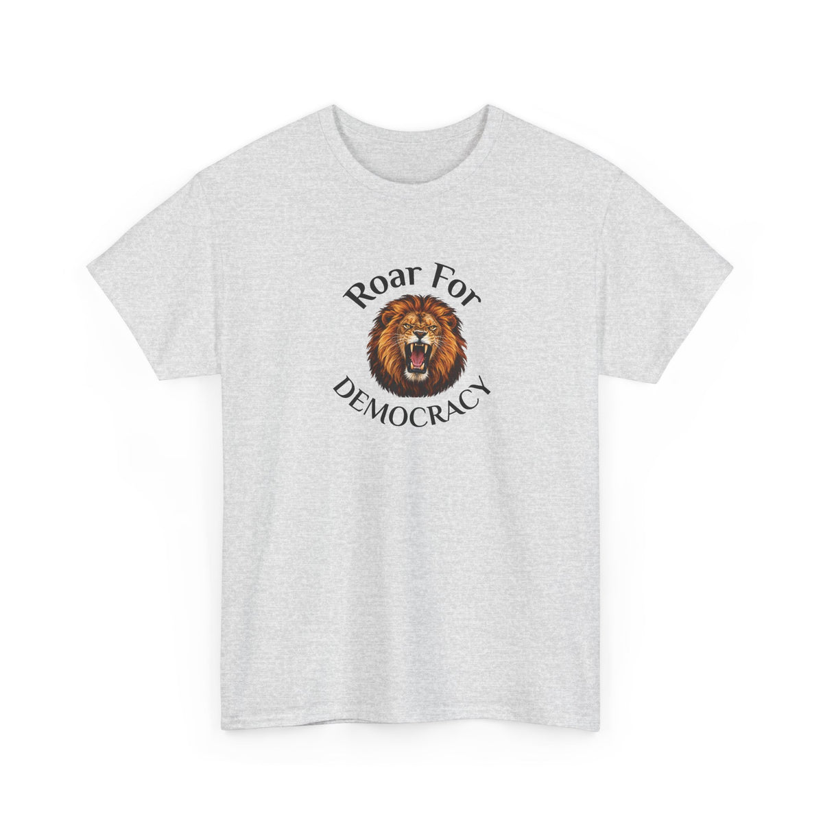 Roar For Democracy T-Shirt — Lion Graphic Political Protest Tee