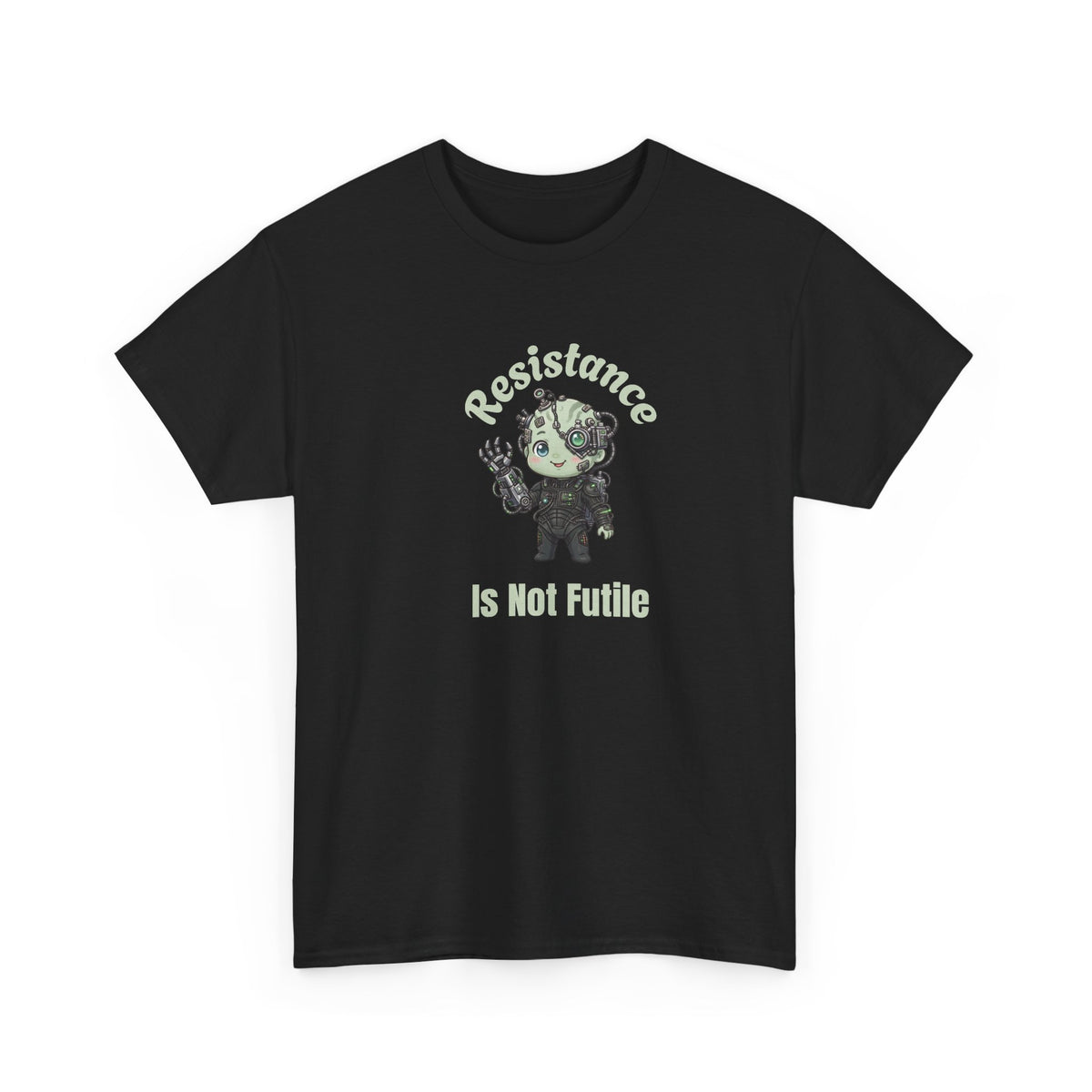 Resistance Is Not Futile Tee